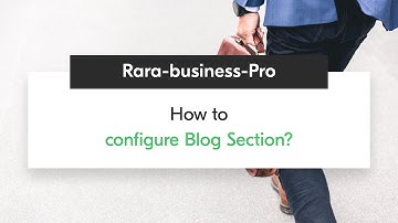 How to Configure Blog Section | Rara Business Pro WordPress Theme