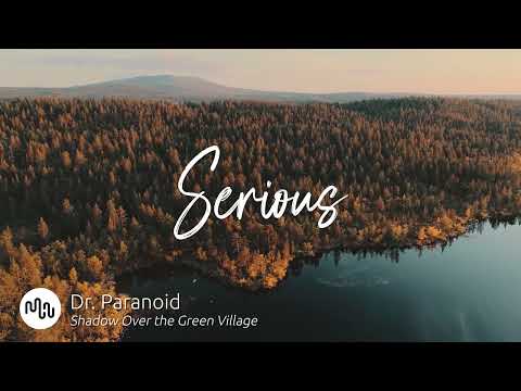 Best Cinematic Serious Music for Video [ Dr. Paranoid - Shadow Over the Green Village ]