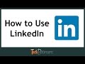 How to Use LinkedIn