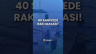 40 Saniyede Rakı Masası... Resimi