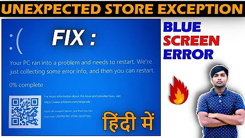 Stop Code - Unexpected Store Exception Windows Error Fix | Blue Screen Error - Windows 10,11