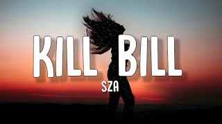 SZA - Kill Bill (Lyrics)