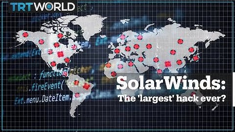 The SolarWinds hack explained