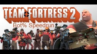 Team Fortress 2 - Bot% Speedrun in [5:01] WR(?)