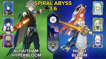 SPIRAL ABYSS 3.6 Floor 12 ft. Alhaitham Hyperbloom Double Hydro & Nilou Bloom | Genshin Impact