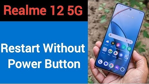 Realme 12 5G restart kaise kare, how to restart without power button in Realme 12 5G