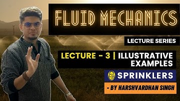 Chapter 6 | Fluid Dynamics | Lawn  Sprinkler | L-3 | GATE/ESE/PSUs | by Harshvardhan Singh