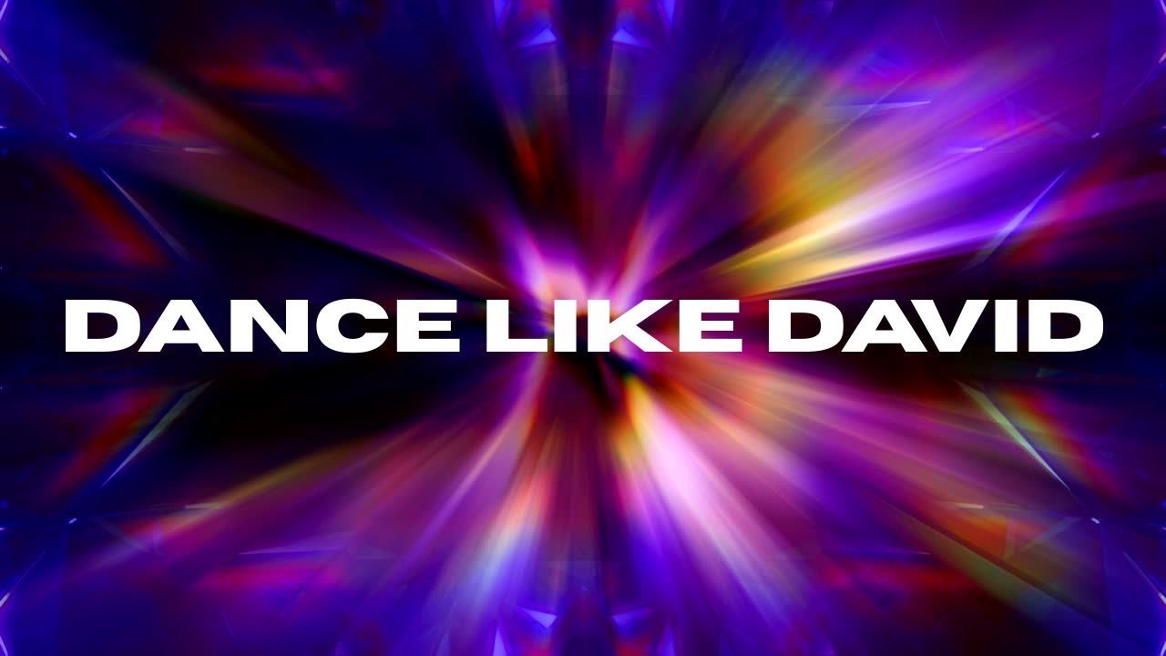 Dance Like David | Inspired by 2 Samuel 6:14 - YouTube