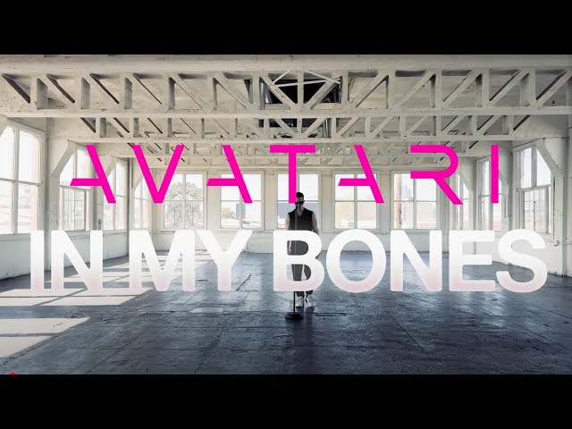 In My Bones (Official Music Video by Avatari)