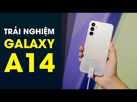 Trải nghiệm Galaxy A14 LTE ( Galaxy A14 4G ): Thế này lại bán chạy thôi