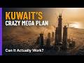 Kuwait Is Spending $100 Billion on This