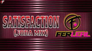 SATISFACTION (Joda Mix) - Dj Fer Leal 2021