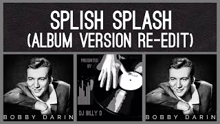 Bobby Darin - Splish Splash Album Version Re-Edit