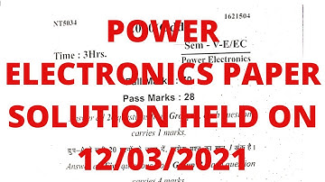 POWER ELECTRONICS PAPER SOLUTION EXAM HELD ON 12/03/2021