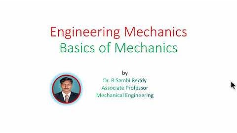 Lecture - 1 : Introduction to Engineering Mechanics