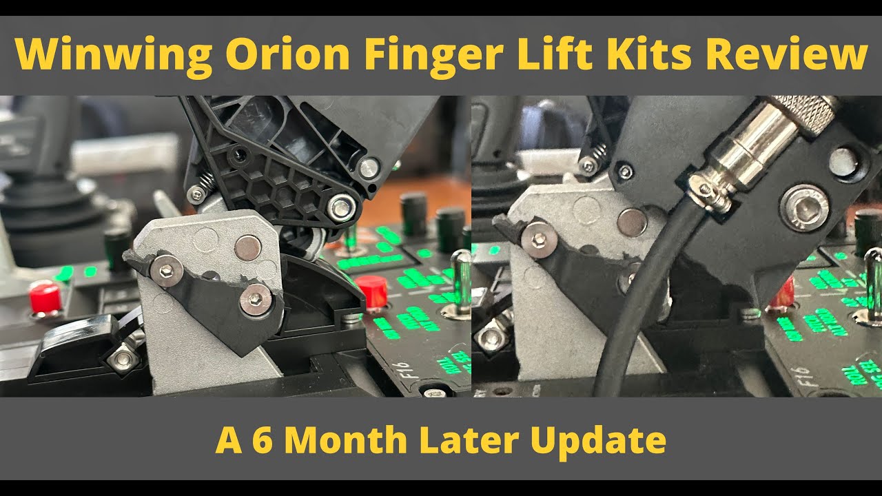Winwing Orion Finger Lift Kits Review A 6 Month Retrospective YouTube Winwing Orion Finger Lift Kits Review A 6 Month Retrospective YouTube