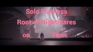 Solo Flawless Root of Nightmares on Titan - Season of the Witch