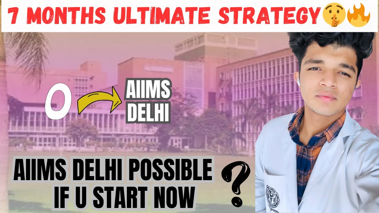 HOW TO CRACK AIIMS DELHI IF YOU’RE STARTING NOW..??🤔🤔|ESPECIALY FOR ...