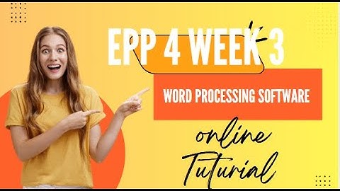 EPP 4  -ICT -Week 3 Matatag Curriculum  Word Processing Software