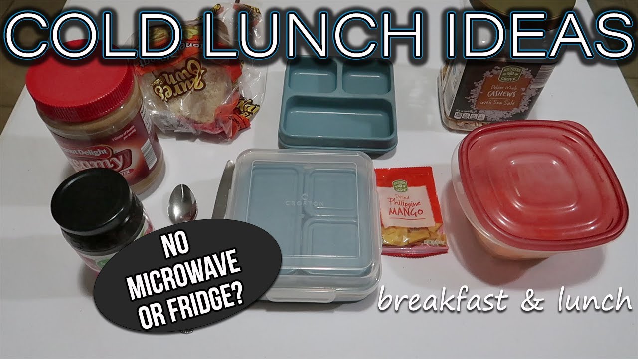 COLD LUNCH IDEAS FOR WORK OR SCHOOL l NO MICROWAVE MEAL IDEA l TRAVEL
