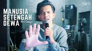 Download lagu MANUSIA SETENGAH DEWA - IWAN FALS (Cover by ARI CAHYO) | Bapak Presiden kami yang Baru