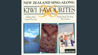 Sticky Beak the Kiwi / My Old Man's an All Black / Tahi Nei Taru Kino / Haere Ra E Hine