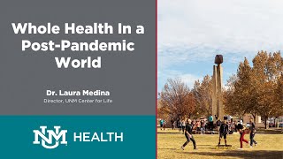 Whole Health In a Post-Pandemic World