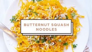 How to Make Butternut Squash Noodles