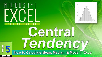 Measures of Central Tendency in Excel: Mean, Median, and Mode (WK5)