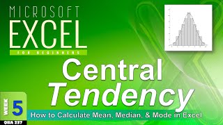 Measures of Central Tendency in Excel: Mean, Median, and Mode (WK5)