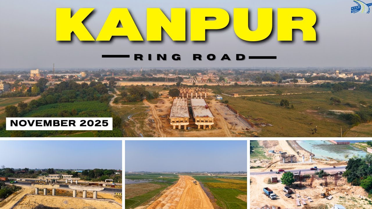 Kanpur Ring Road : Big Relief for City Traffic? | November 2025 Update | Deadline 2027