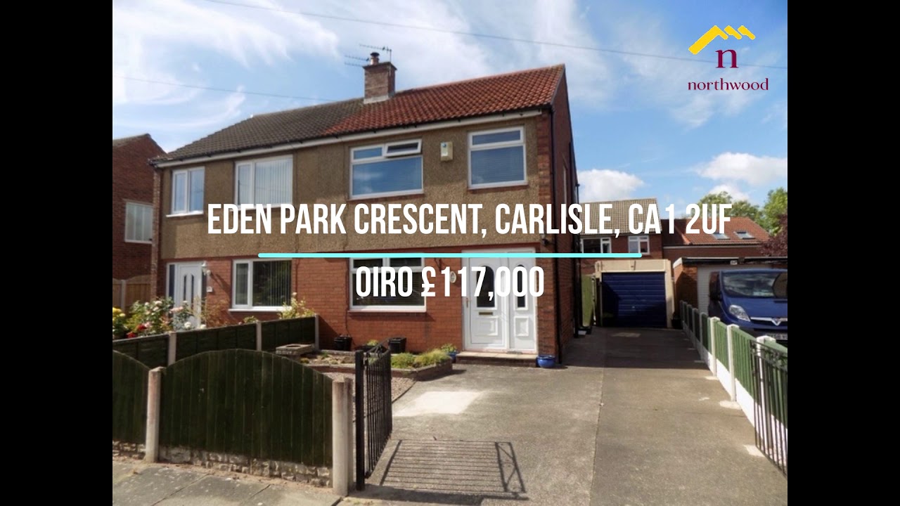 Eden Park Crescent, Carlisle YouTube