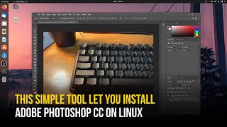 Install Photoshop CC on Linux With This Simple Tool (Complete Guide) feat Ubuntu 20.04 LTS