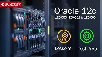 Oracle Database12c: 1Z0-061, 1Z0-062, and 1Z0-063