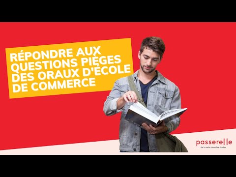 Répondre aux questions pièges des oraux d'école de commerce