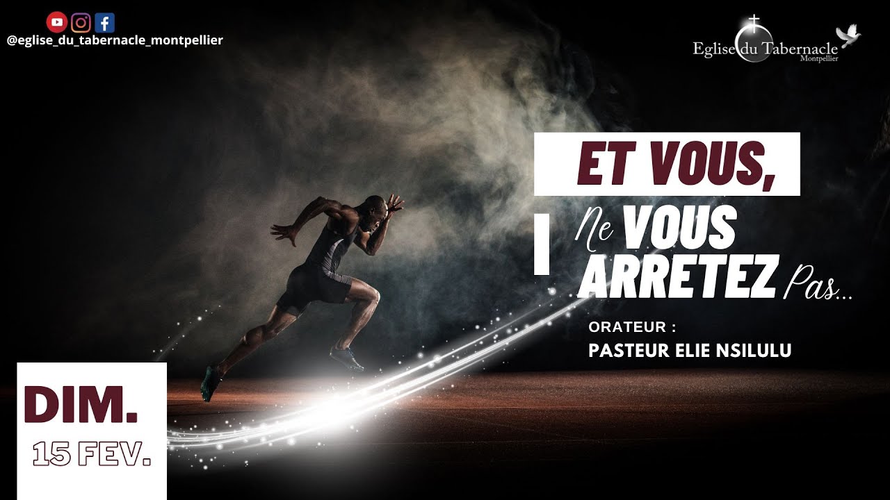 ET VOUS, NE VOUS ARRETEZ PAS... - CULTE DU DIMANCHE 15 FEVRIER 2026