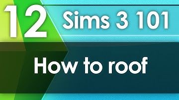 Sims 3 101 - How to Roof (Beginners)