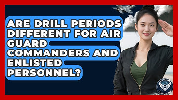 Are Drill Periods Different for Air Guard Commanders and Enlisted Personnel? - Air Guard Commanders