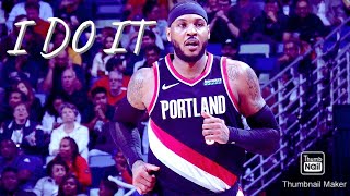 Carmelo anthony ~ " i do it” mix