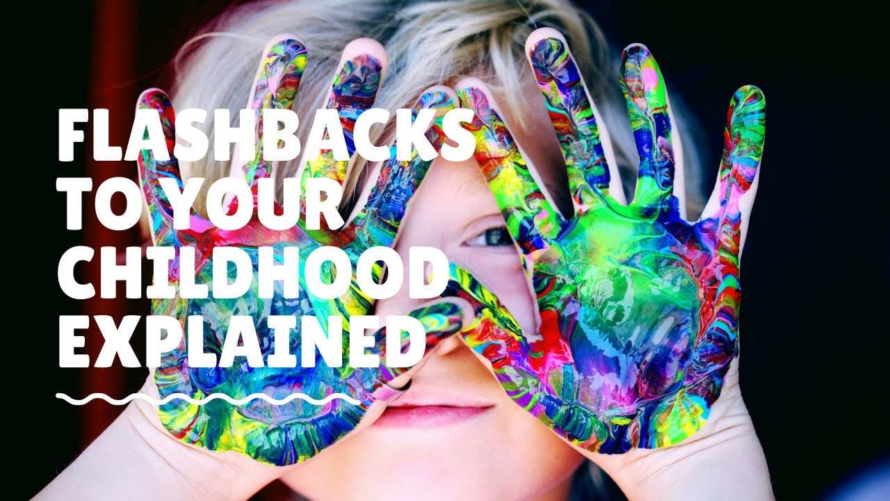 Flashbacks to your childhood explained - YouTube