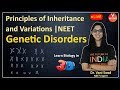 Genetic Disorders | Principles of Inheritance and Variation | Class 12 Biology|NEET 2020| Vani ma'am