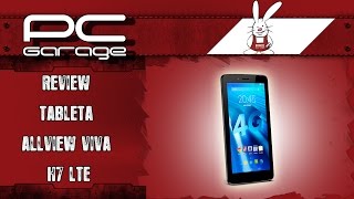 PC Garage – Video Review Tableta Allview Viva H7 LTE
