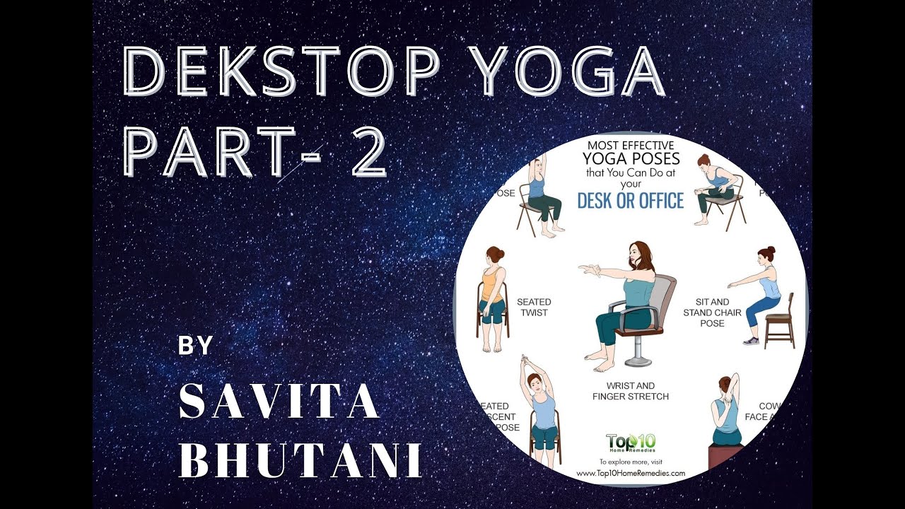 12 Minute Desktop Yoga Part 2 by Savita (Art of Living Teacher) YouTube