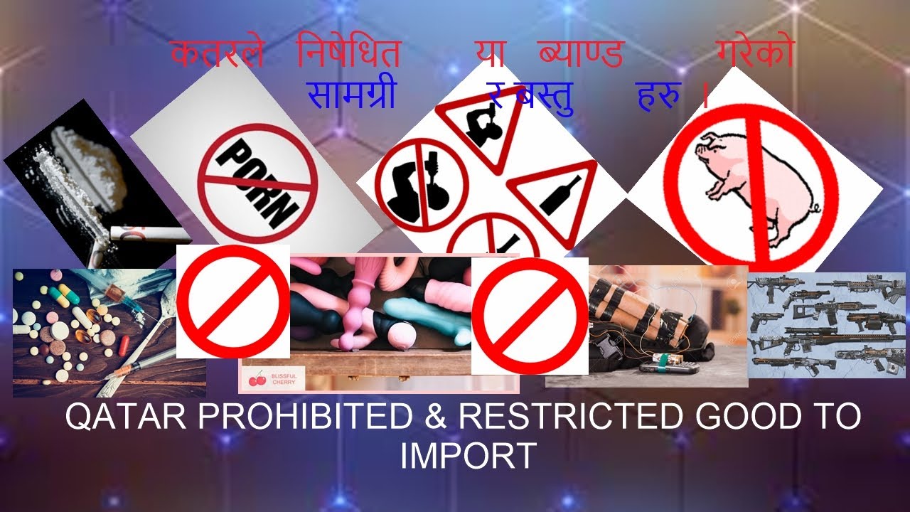 Qatar Prohibited & Restricted goods import into Doha Tips