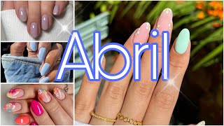 Tendencia en uñas ABRIL  2024 / Trendy Nails April