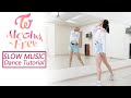 TWICE "Alcohol-Free" Dance Tutorial | SLOW MUSIC + Mirrored