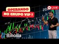 OPERANDO NO GRUPO VIP ( 3X0) - CORRETORA BINOLLA