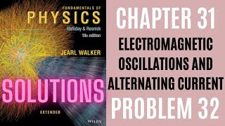 Halliday resnick chapter 31 problem 32 solution | Fundamentals of physics 10e solutions
