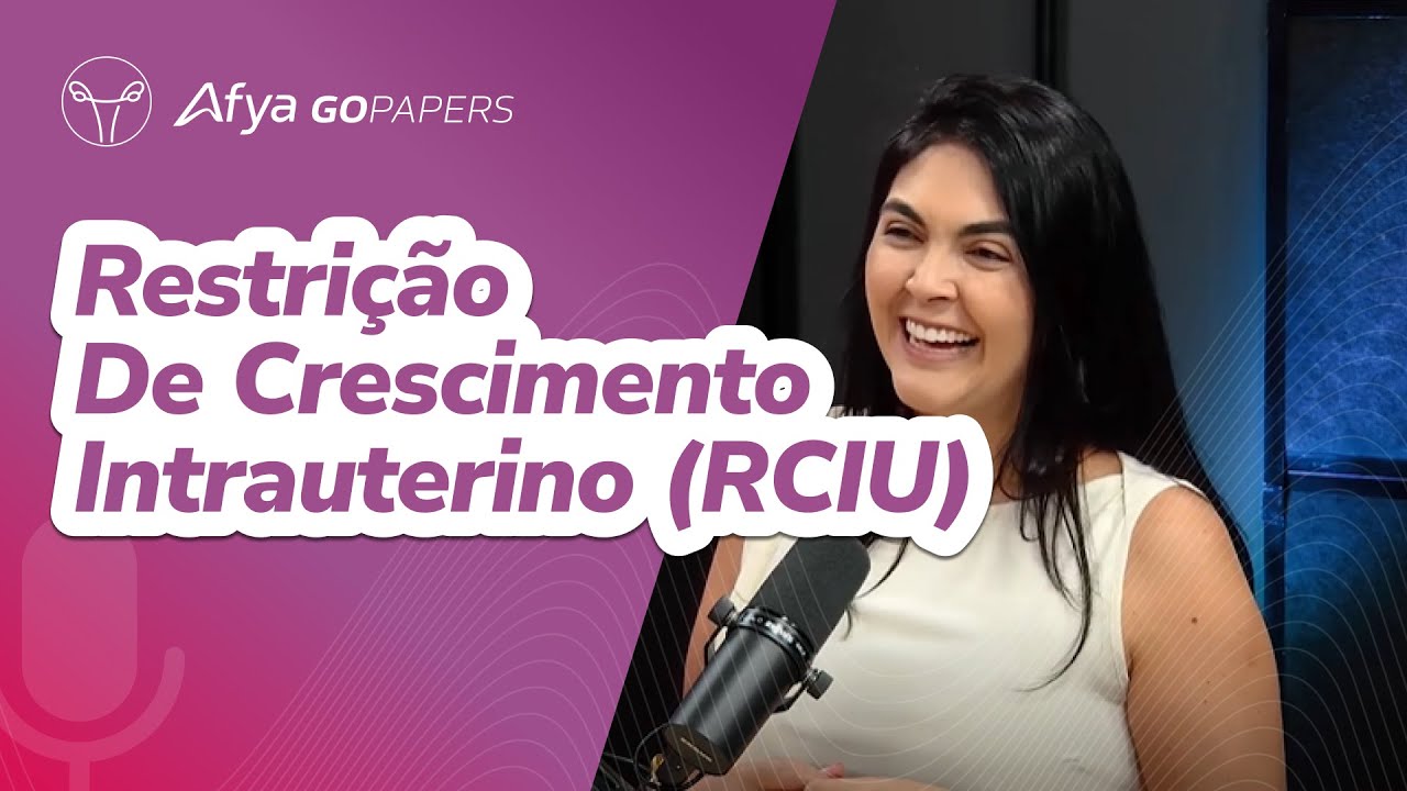 Restrição de crescimento intrauterino (RCIU)