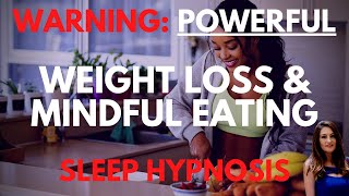 POWERFUL Sleep Hypnosis for WEIGHT LOSS & Mindful Eating (3 Hours Long)